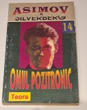 Isaac Asimov - Omul pozitronic