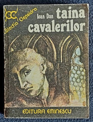 Taina cavalerilor - Ioan Dan foto