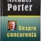 Despre concurenta &ndash; Michael Porter