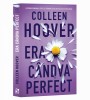 Era Candva Perfect, Colleen Hoover - Editura Epica