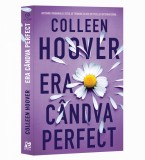 Cumpara ieftin Era Candva Perfect, Colleen Hoover - Editura Epica