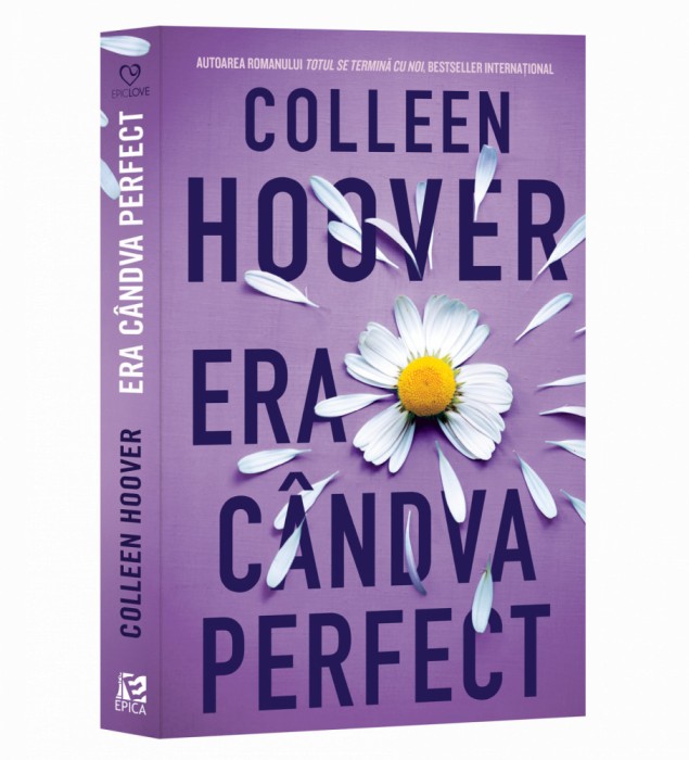 Era Candva Perfect, Colleen Hoover - Editura Epica