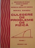 Culegere de probleme de fizica, vol. I - Mihail Sandu