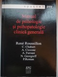 Manual de psihologie si psihopatologie clinica generala - Rene Roussillon, C. Chabert, A. Ciccone, A. Ferrant, N. Georgieff, P. Roman