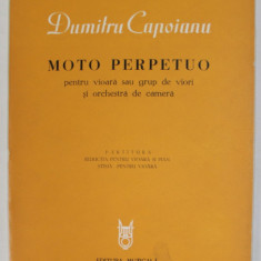MOTO PERPETUO PENTRU VIOARA SAU GRUP DE VIORI SI ORCHESTRA DE CAMERA de DUMITRU CAPOIANU , 1977, PARTITURA