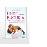 Unde-ti este bucuria, omul lui Dumnezeu? Un dialog despre suferinta-bucurie, dragoste crestineasca si eros, adevar si minciuna - Ramona Badescu, Schim