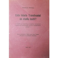 ESTE ISTORIA TRANSILVANIEI UN STUDIU INUTIL ?