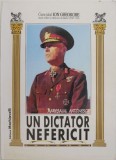 Un dictator nefericit. Maresalul Antonescu (Calea Romaniei spre Statul satelit) &ndash; Ion Gheorghe (coperta putin uzata)