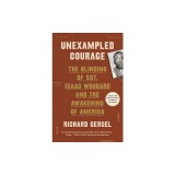 Unexampled Courage: The Blinding of Sgt. Isaac Woodard and the Awakening of America