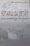HOTARUL CU CETATI. CUM SE DISTRUGE UN NEAM!-PREOT DIMITRIE BEJAN-342201