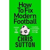 How to Fix Modern Football