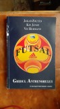 FUTSAL GHIDUL ANTRENORULUI - JAKAB ZOLTAN ,KIS JANOS ,VIC HERMANS, FOARTE RARA !