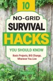 10 No-Grid Survival Hacks You Should Know: Basic Projects, BIG Change, Wherever You Live