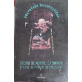 JOCURI DE NOROC, CAZINOURI SI CASE DE PARIURI BUCURESTENE-DAN-SILVIU BOERESCU-234519