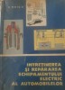 V. Raicu - Intretinerea si repararea echipamentului electric al automobilelor