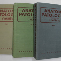 ANATOMIE PATOLOGICA de I. MORARU VOL.I-III 1980