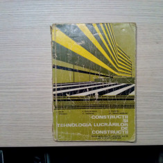 CONSTRUCTII SI TEHNOLOGIA LUCRARILOR DE CONSTRUCTII - M. Andrei - 1973, 218 p.