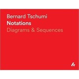 Cumpara ieftin Bernard Tschumi Notations: Diagrams &amp; Sequences