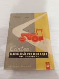 R. BĂDĂRĂU - CARTEA LUCRĂTORULUI DE DRUMURI