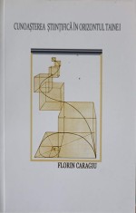 CUNOASTEREA STIINTIFICA IN ORIZONTUL TAINEI-FLORIN CARAGIU-323999