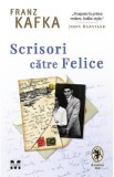 Scrisori catre Felice - Franz Kafka