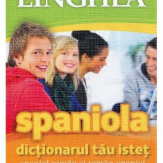 Dicţionarul tău isteţ spaniol-român și român-spaniol - Paperback brosat - *** - Linghea