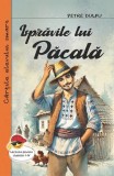 Isprăvile lui Păcală - Paperback brosat - Petre Dulfu - Cartex