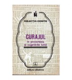 colectiv - Curajul in proverbele si cugetarile lumii - 101580