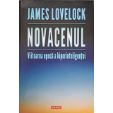 NOVACENUL. VIITOAREA EPOCA A HIPERINTELIGENTEI-JAMES LOVELOCK-236833