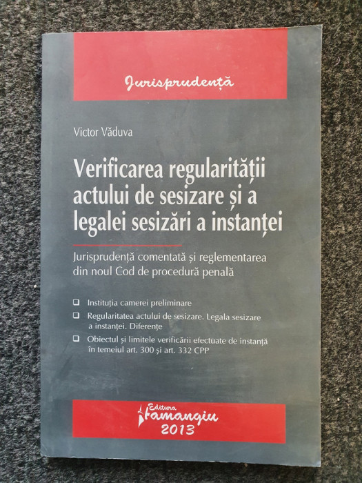 VERIFICAREA REGULARITATII ACTULUI DE SESIZARE SI A LEGALEI SESIZARI - Vaduva