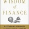 The Wisdom of Finance: Discovering Humanity in the World of Risk and Return