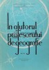 In Ajutorul Profesorului de Geografie, Vol. 3, 1974, Colectiv, Editura Bucuresti, 183 pagini, Brosata, Stare Buna
