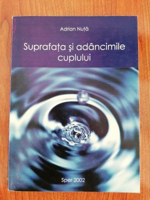 Adrian Nuță, Suprafața și ad&amp;acirc;ncimile cuplului foto