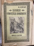 Istoria Comertului Romanesc, Epoca Veche - Nicolae Iorga, 1925, Editura Tiparul Romanesc, 326 Pagini