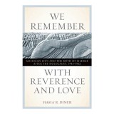 We remember with reverence and love