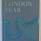 A LONDON YEAR , compiled by TRAVIS ELBOUROUGH and NICK RENNISON , 2013