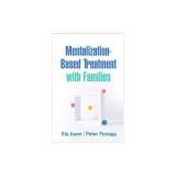 Mentalization-Based Treatment with Families