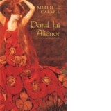 Patul lui Alienor - Mireille Calmel