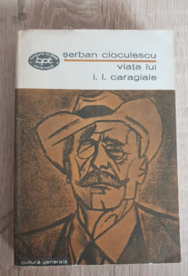 Viața lui I. L. Caragiale - Șerban Cioculescu foto