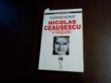 NICOLAE CEAUSESCU o Biografie - Thomas Kunze - Editura Vremea, 2002, 558 p.