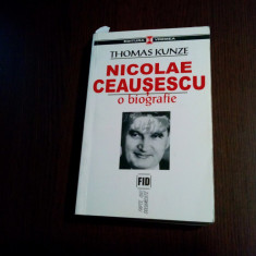NICOLAE CEAUSESCU o Biografie - Thomas Kunze - Editura Vremea, 2002, 558 p.