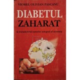 Viorel Olivian Pascanu - Diabetul zaharat si tratamentul naturist integral al acestuia