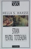 Carte Strain pentru totdeauna - Hella S. Haasse