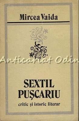 Sextil Puscariu. Critic Si Istoric Literar - Mircea Vaida foto