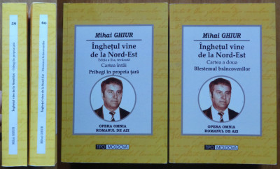 Mihai Ghiur , Inghetul vine de la Nord - Est ,2014 , 2 volume fluviu cu autograf foto