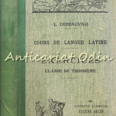 Cours De Langue Latine. Exercices. Classe De Troisieme - Leon Debeauvais