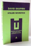 STILURI NEVROTICE de DAVID SHAPIRO , 2009