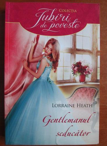 Lorraine Heath - Gentlemanul seducator