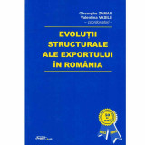 Gheorghe Zaman, Valentina Vasile - Evolutii structurale ale exportului in Romania - 133503