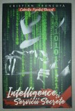 Carte Cristian Troncota - Intelligence si Servicii Secrete, Paul Editions, 2021, Brosata, 304 Pagini, Istorie